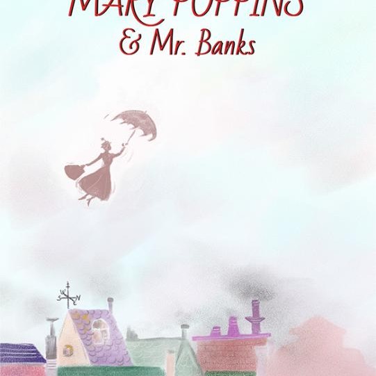 MARY POPPINS & MR BANKS