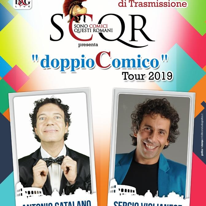 SCQR (Sono Comici Questi Romani) - “DOPPIO COMICO” - Antonio Catalano – Sergio Viglianese