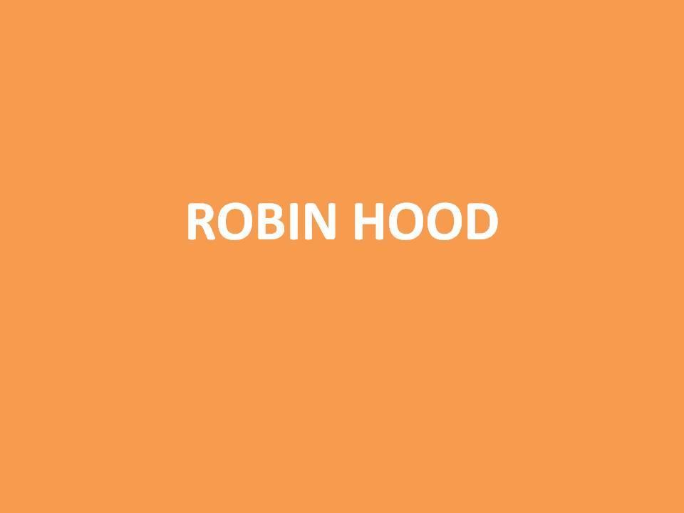 ROBIN HOOD'