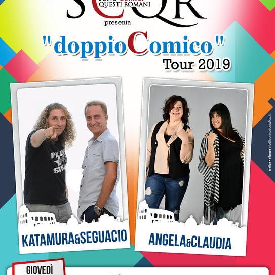 SCQR (Sono Comici Questi Romani) - “DOPPIO COMICO” - Katamura & Seguacio – Angela e Claudia 