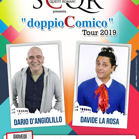 SCQR (Sono Comici Questi Romani) - “DOPPIO COMICO - Dario D’Angiolillo – Davide La Rosa