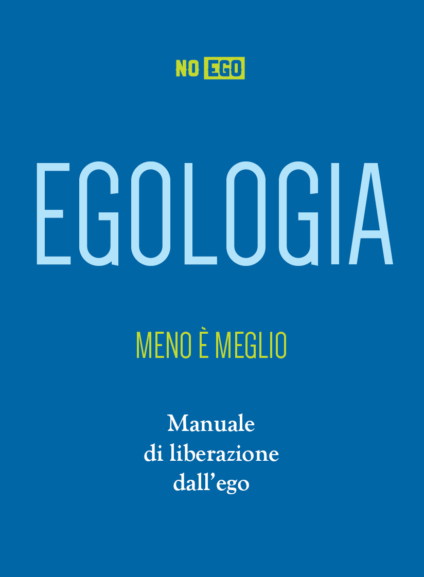 APERITIF D'AUTORE - EGOLOGIA Manuale di liberazione dall’ego – Edizioni Spazio Interiore'