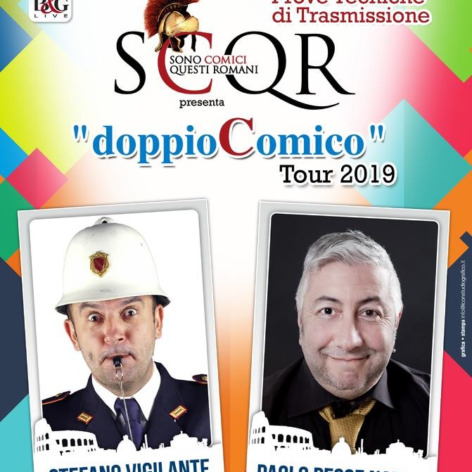 SCQR (Sono Comici Questi Romani) - “DOPPIO COMICO” - Stefano Vigilante – Paolo Pesce Nanna